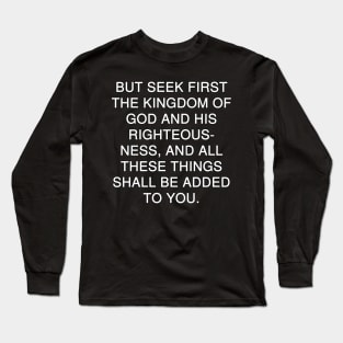 Matthew 6:33 Bible Verse Text ESV Long Sleeve T-Shirt